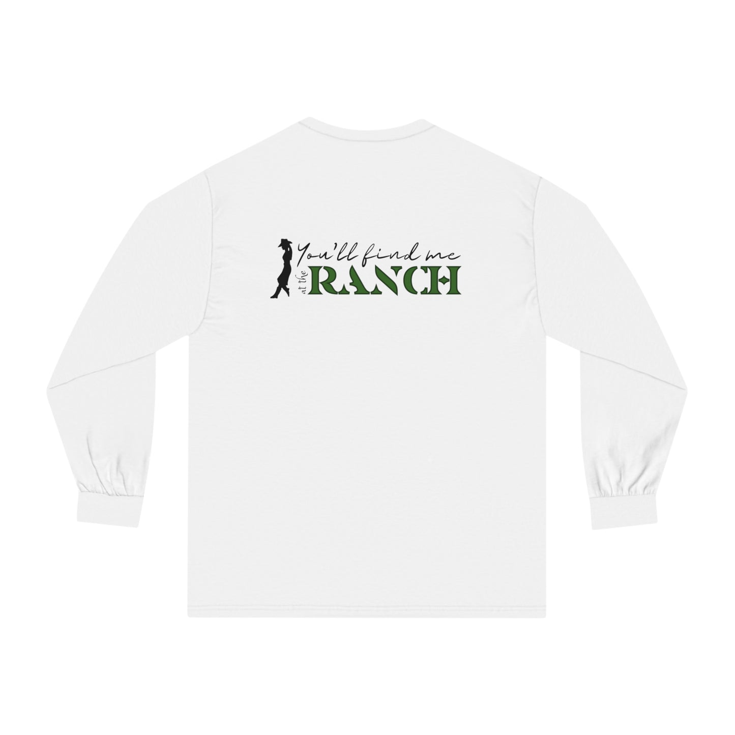 You'll Find Me at the Ranch Long Sleeve T-Shirt | Unisex Medium-Weight Tee | Farm Girl, Cowgirl, Country Living